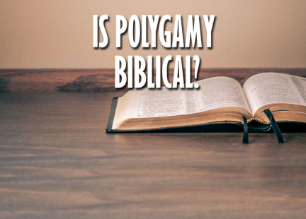 TW Answers: Is Polygamy Biblical?