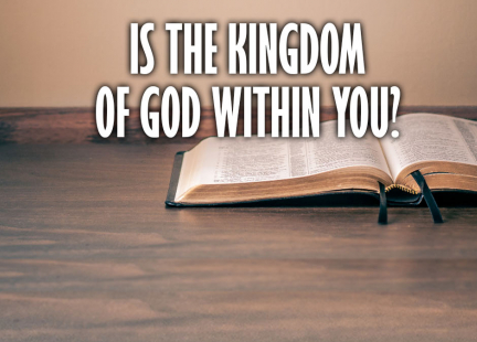 TW Answers: Is the Kingdom of God Within You?