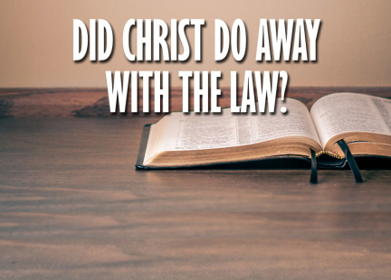 TW Answers: Did Christ Do Away With the Law?